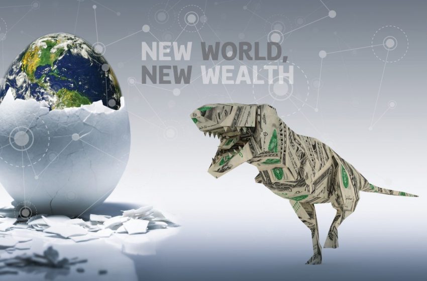  New World, New Wealth โลกใหม่ นิยามความมั่งคั่งยุคใหม่ นวัตกรรมเทคโนโลยี และไดโนเสาร์